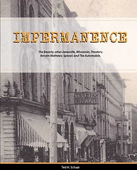 Impermanence: The Beverly; other Janesville, Wisconsin, Theaters; Kerwin Mathews; and The Automobile.