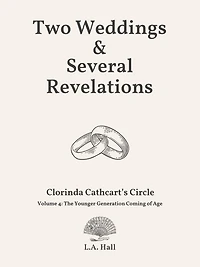 Two Weddings & Several Revelations