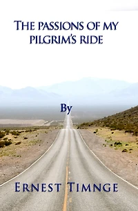 The Passions of My Pilgrim's Ride