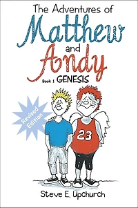 The Adventures of Matthew and Andy, Book 1 Genesis