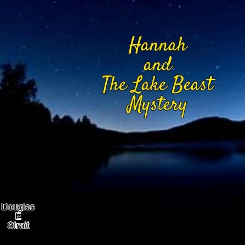 Hannah and The Lake Beast Mystery
