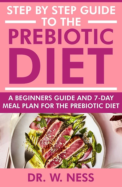 Step by Step Guide to the Prebiotic Diet
