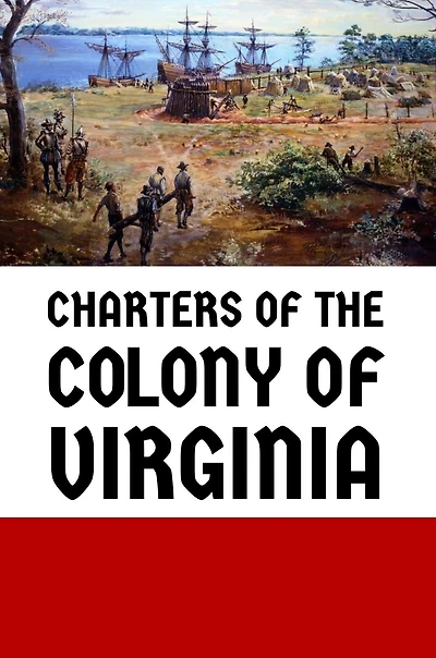 Charters of the Colony Virginia