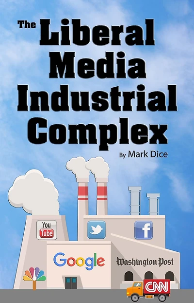 The Liberal Media Industrial Complex