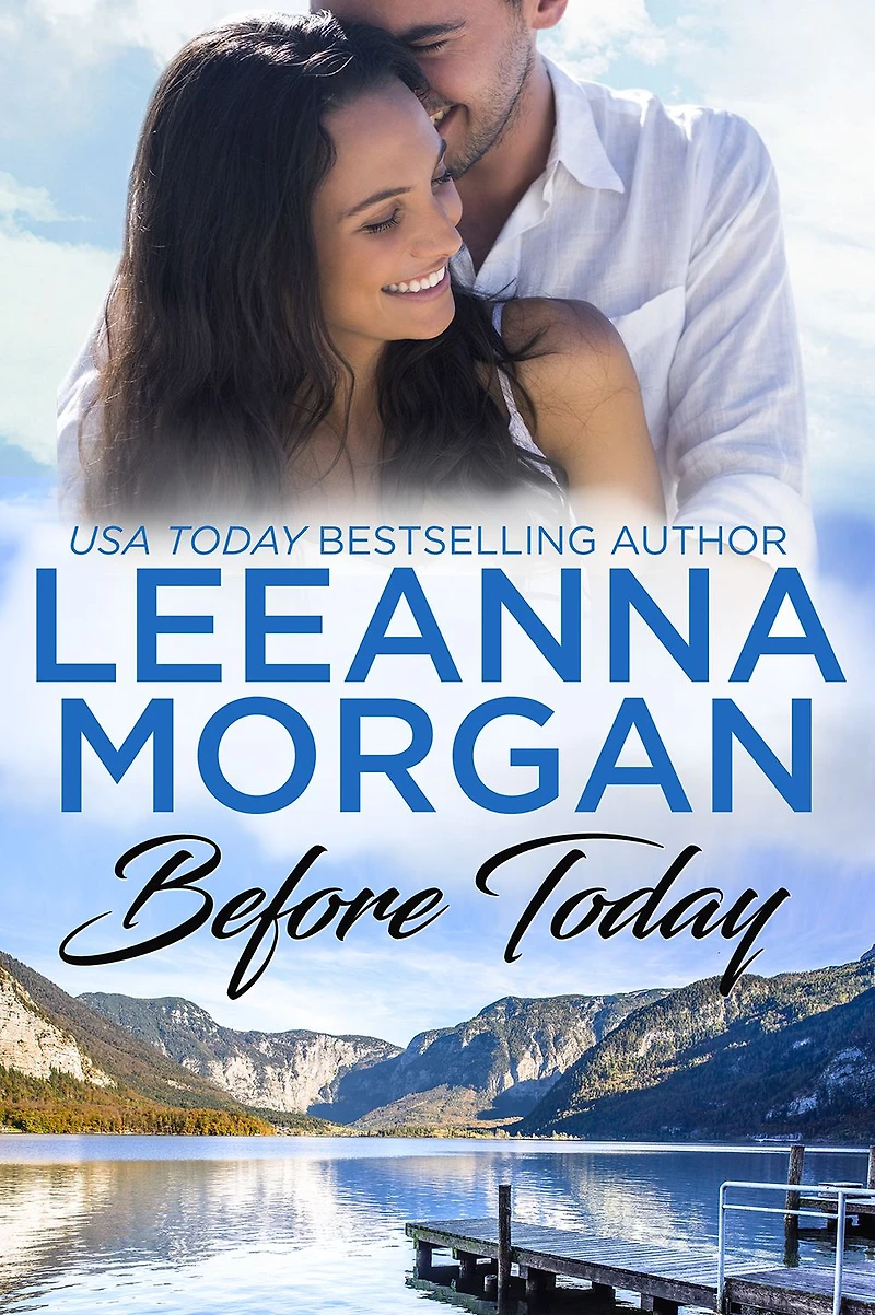 Before Today: A Sweet Small Town Romance