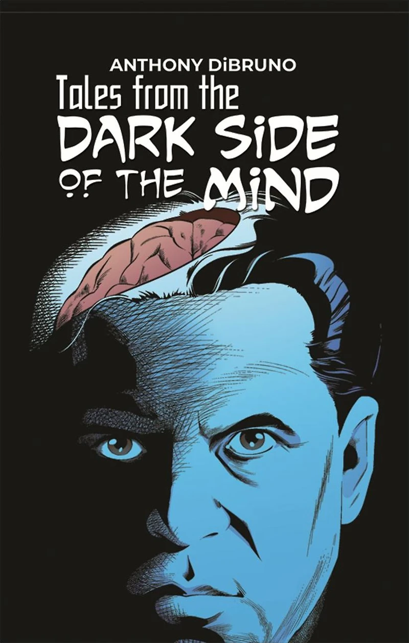 Tales from the Dark Side of the Mind