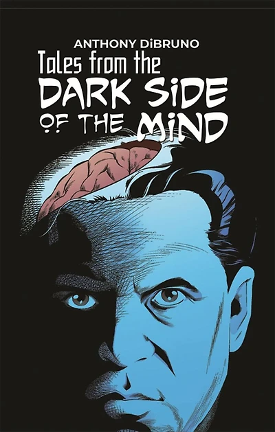 Tales from the Dark Side of the Mind