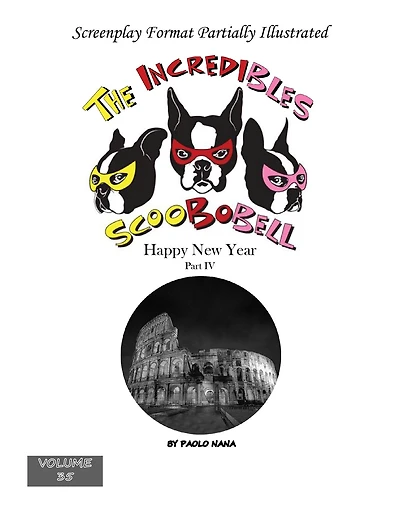 The Incredibles Scoobobell Happy New Year Part IV (Volume 35)