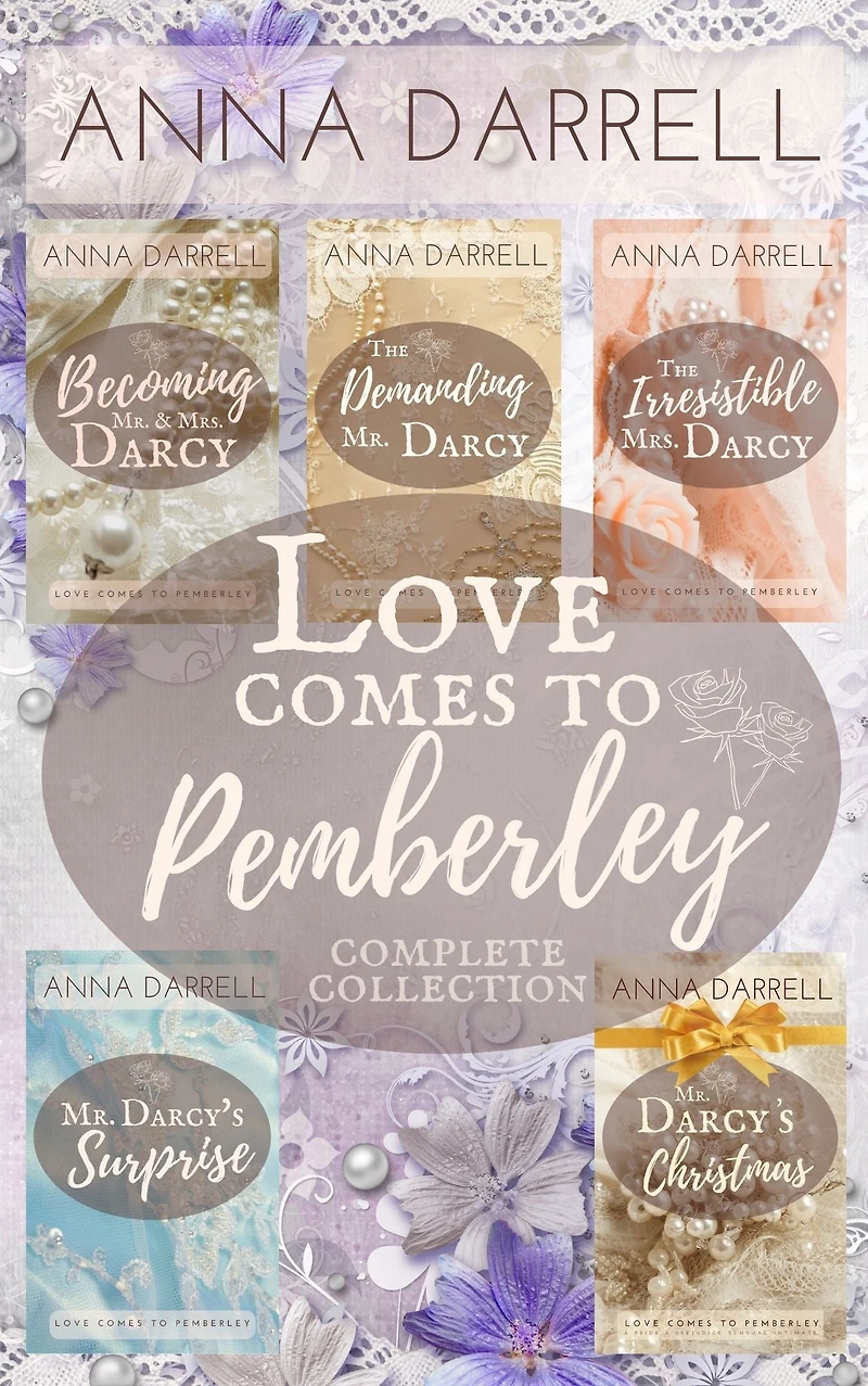 Love Comes To Pemberley - The Complete Collection: A Pride & Prejudice Sensual Intimate Series