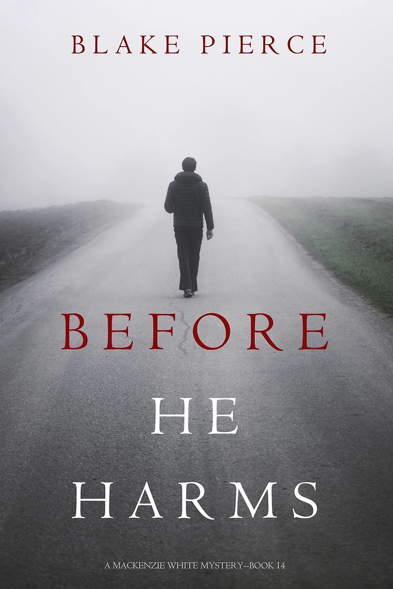 Before He Harms (A Mackenzie White Mystery-Book 14)