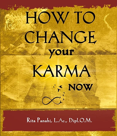 How to Change Your Karma Now
