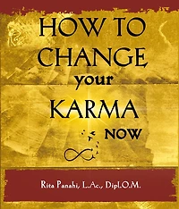 How to Change Your Karma Now
