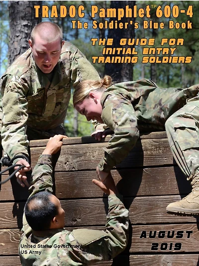 TRADOC Pamphlet TP 600-4 The Soldiers Blue Book: Guide for Initial Entry August 2019