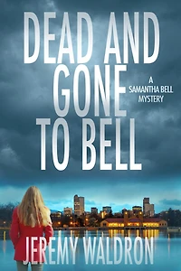 Dead and Gone to Bell
