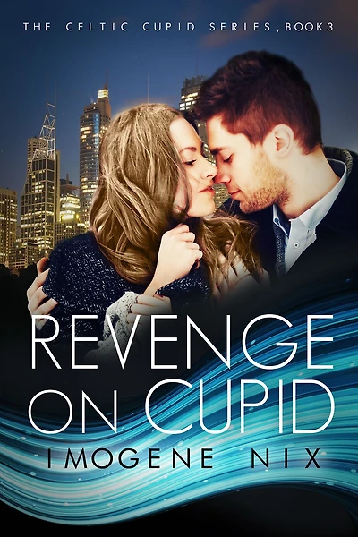 Revenge On Cupid (Celtic Cupid Trilogy, #3)