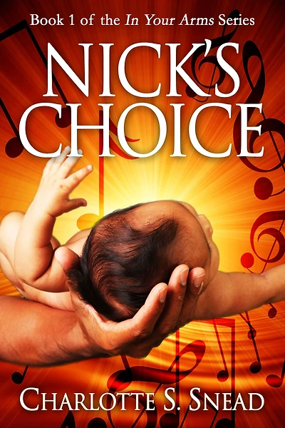 Nick's Choice (In Your Arms Series Book 1)