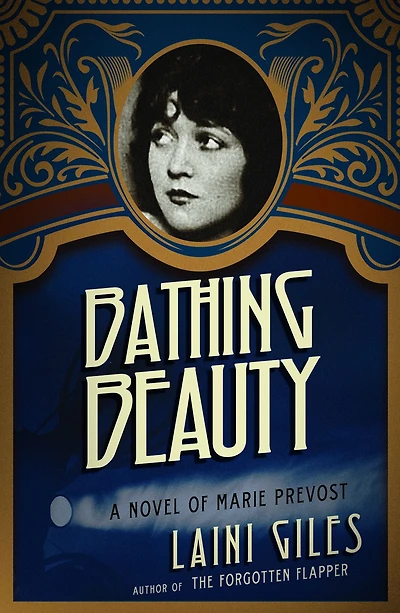 Bathing Beauty: A Novel of Marie Prevost