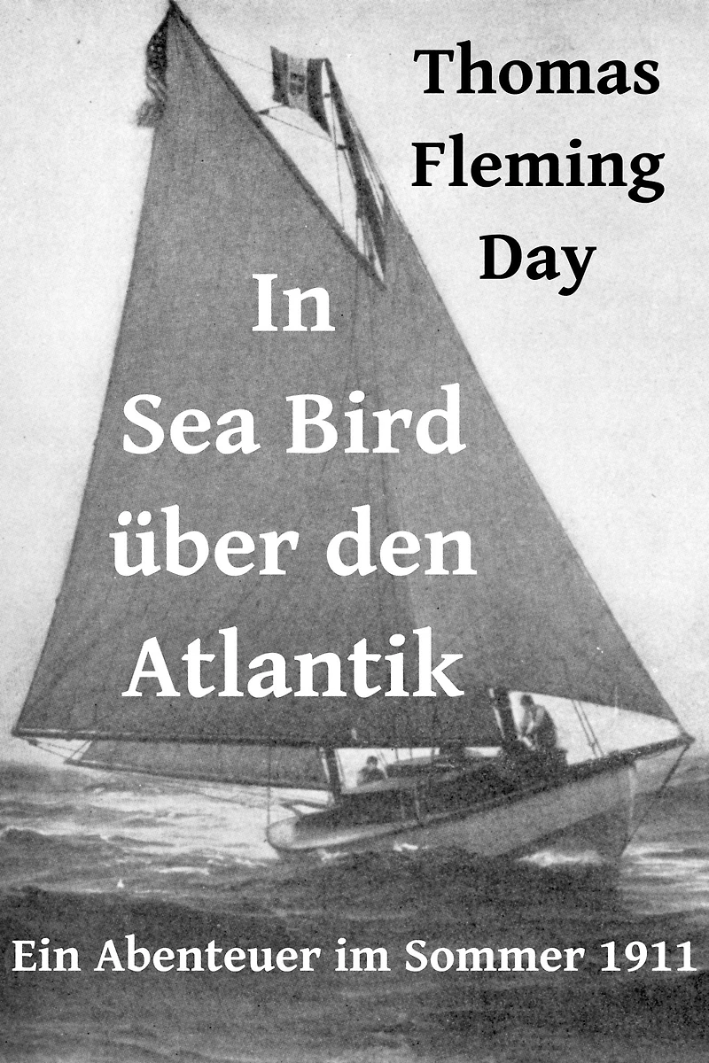 Thomas Fleming Day: In Sea Bird über den Atlantik