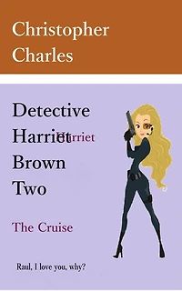 Detective Harriet Brown Two: The Cruise