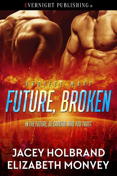Future, Broken (Project Mars, #1)