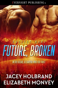 Future, Broken (Project Mars, #1)