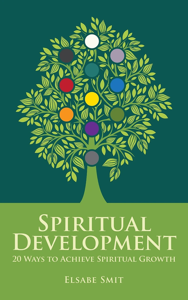 Spiritual Development - 20 Ways to Achieve Growth Vol. 1