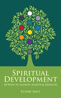 Spiritual Development - 20 Ways to Achieve Growth Vol. 1