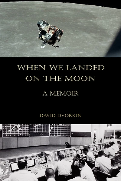 When We Landed on the Moon: A Memoir