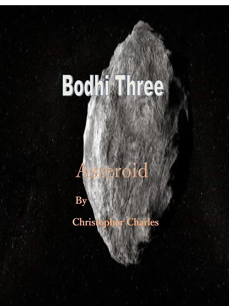 Bodhi Three: Asteroid