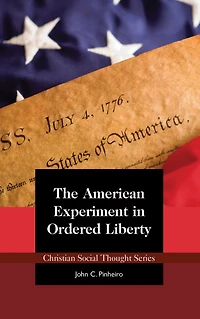 The American Experiment Ordered Liberty