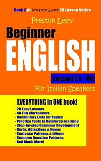 Preston Lee's Beginner English Lesson 21: 40 For Italian Speakers