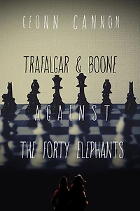 Trafalgar & Boone Against the Forty Elephants