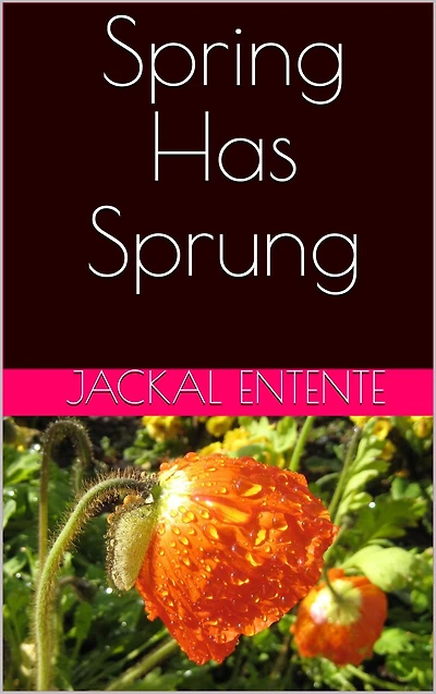 Spring Has Sprung (Short Stories, #6)
