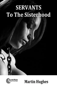 Servants to the Sisterhood