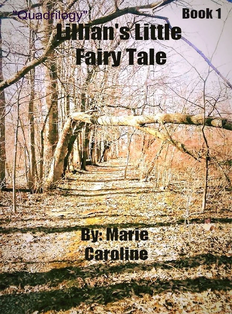 "Quadrilogy" Lillian's Little Fairy Tale