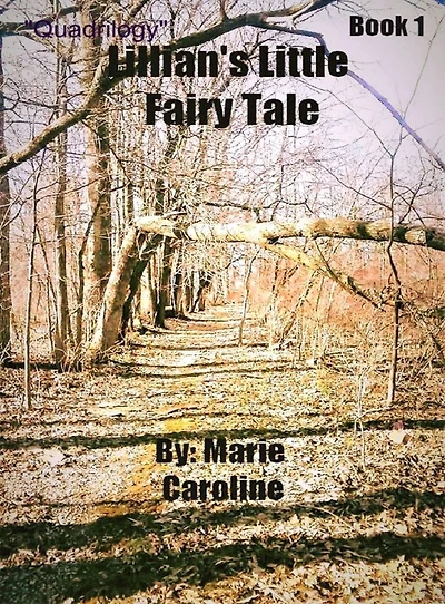 "Quadrilogy" Lillian's Little Fairy Tale