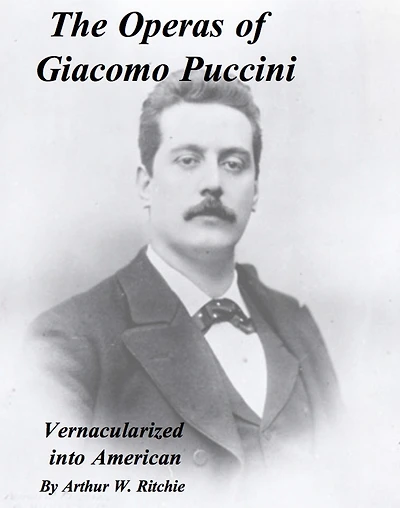 The Operas of Giacomo Puccini Vernacularized Into American