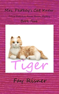 Mrs. Pestkey's Cat Knew -Renee Brown Mystery series