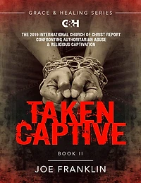 Taken Captive: The 2019 International Church of Christ Report