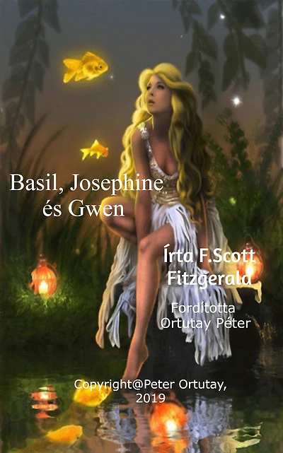 Basil, Josephine és Gwen Írta F. Scott Fitzgerald Fordította Ortutay Péter