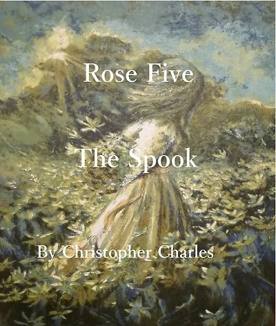Rose Five: The Spook