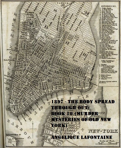 1897 - The Body Spread Through Out: Book 10 (Murder Mysteries of Old New York)