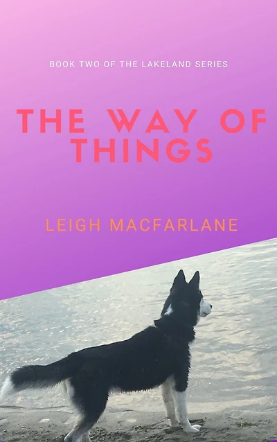 The Way of Things (Lakeland Things, #2)