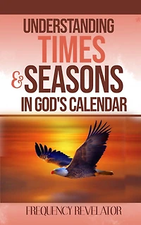 Understanding Times and Seasons in God's Calendar