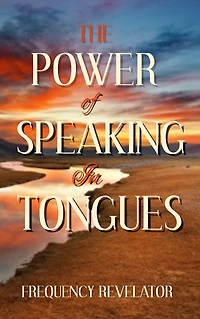The Power of Speaking in Tongues