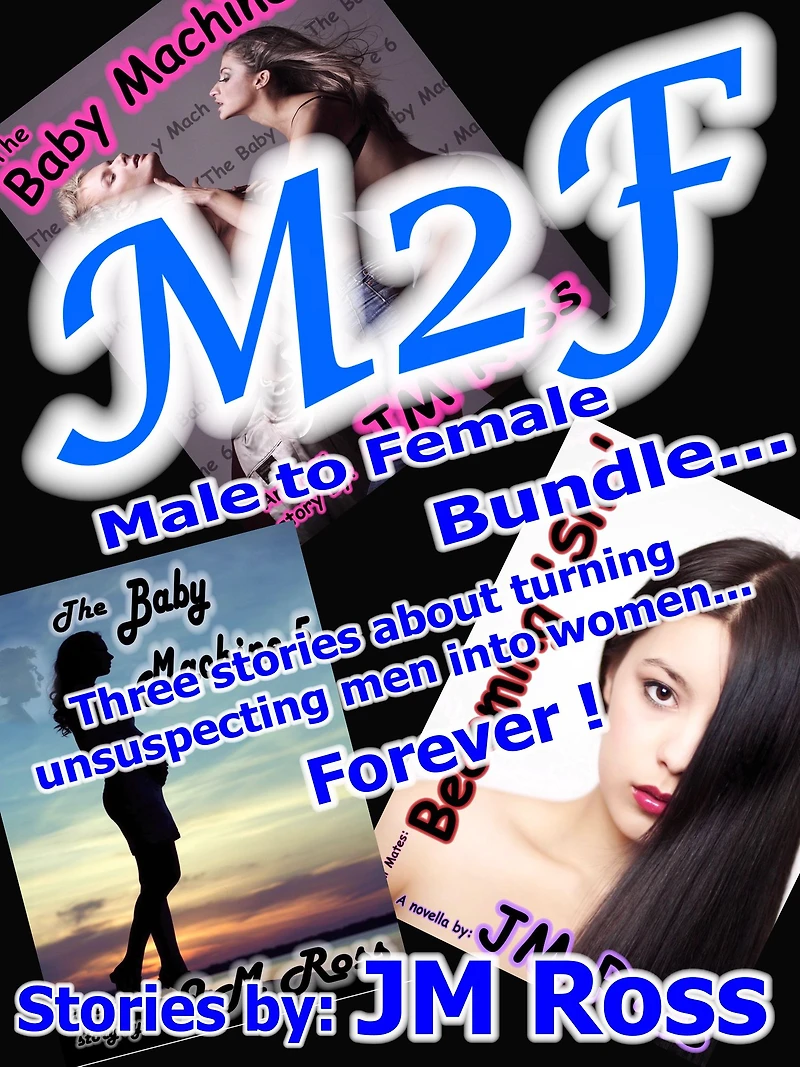 M2f Three Pack - Three Stories about Men Being Turned into Women - Forever