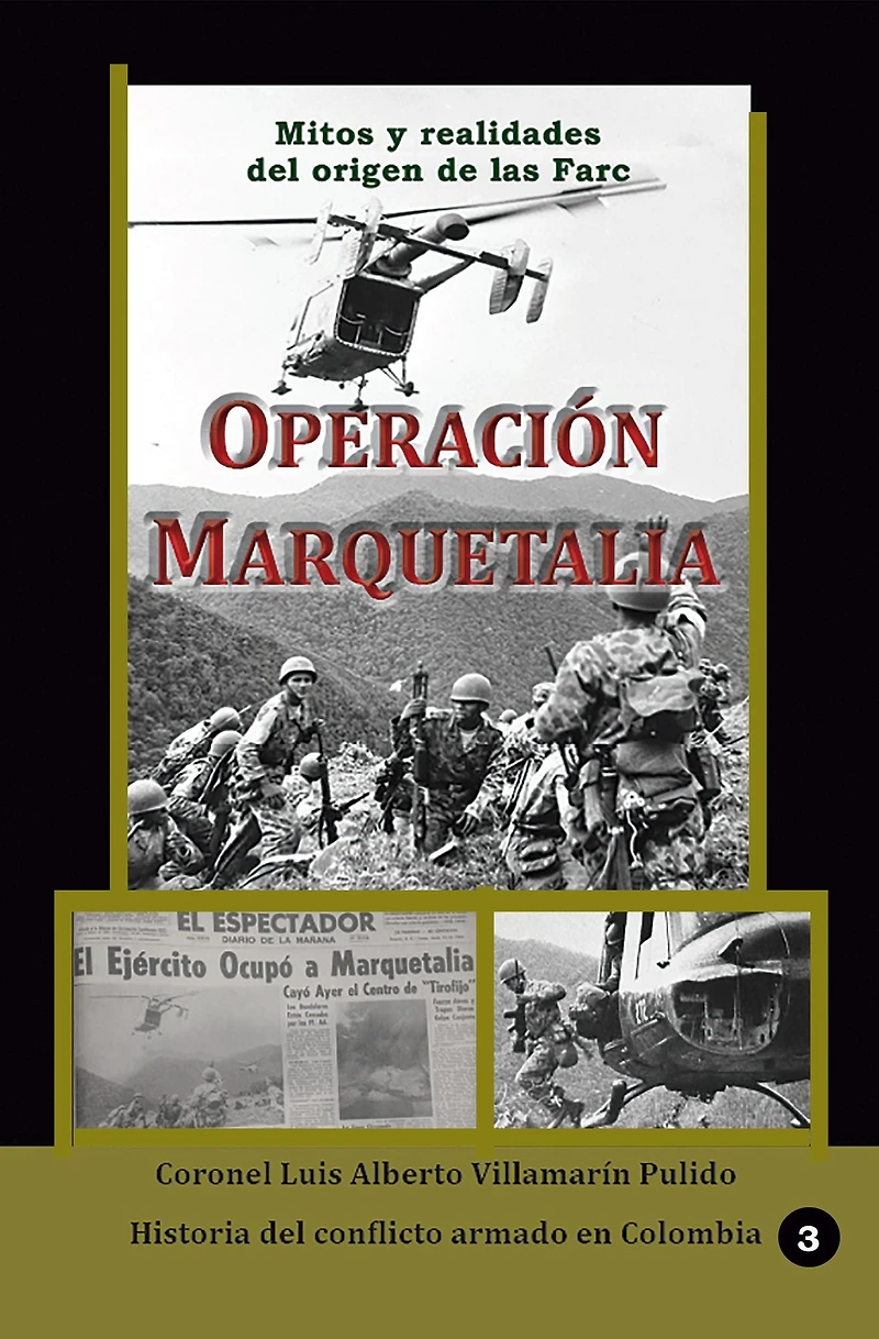 Operación Marquetalia: Mitos y realidades del origen de las Farc