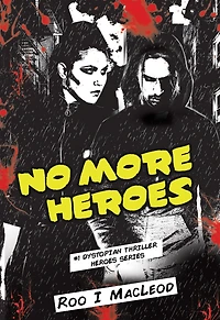 No More Heroes: #1 Dystopian Thriller Heroes Series
