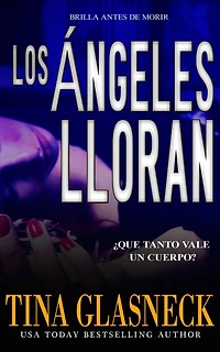 Los Ángeles Lloran (Brilla Antes de Morir)