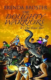 The Doughty Warriors: It's Our Forest Too!